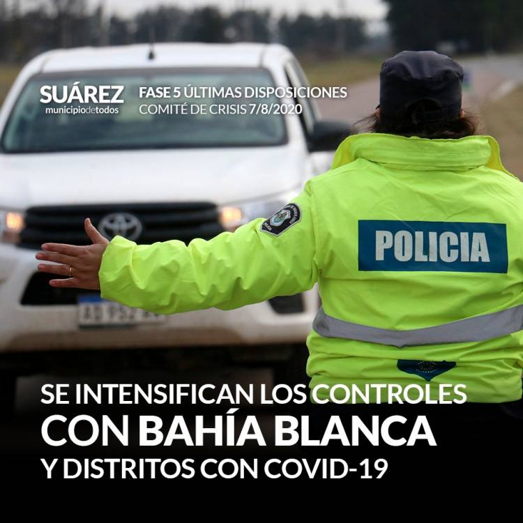 Se intensificarán los controles con Bahía Blanca y distritos con COVID-19