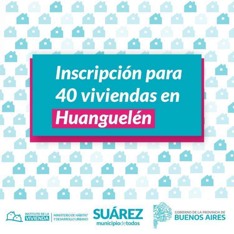 Huanguelén: Continúan con la inscripción para el sorteo de 40 viviendas gestionadas por el Intendente Moccero ante el Gobernador Kicillof
