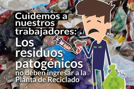 Residuos patológicos en la Planta de Reciclado: un riesgo que debemos evitar entre todos