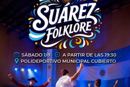 Llega la 1° edición de Suárez Folklore - Nuestra identidad, en una sola noche