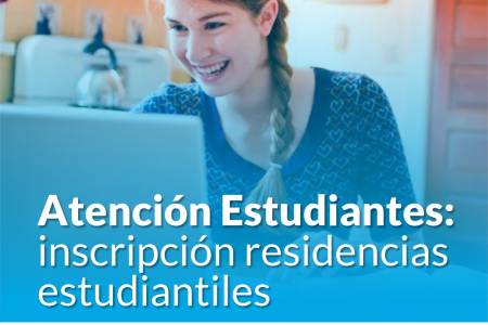 Atención estudiantes: inscripción residencias estudiantiles