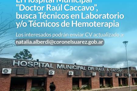 El Hospital Municipal “Doctor Raúl Caccavo”, busca Técnicos en Laboratorio y/o Técnicos de Hemoterapia 