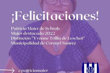 Felicitaciones Patricia Maier de Schroh - Mujer destacada 2022