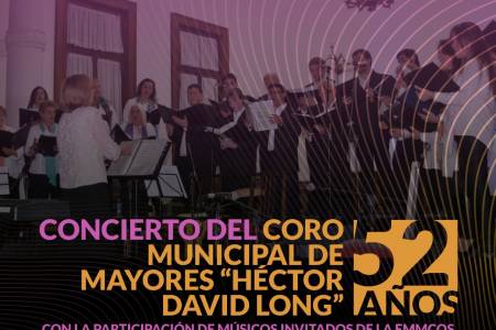 El Coro de Mayores “Héctor David Long” cumple 52 años y lo festeja con un gran concierto