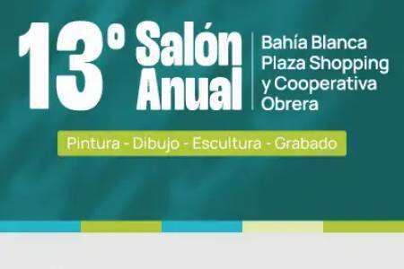 XIII Salón Anual de Pintura, Dibujo, Escultura y Grabado Bahía Blanca Plaza Shopping – Cooperativa Obrera