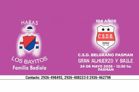 El Club Social Deportivo Belgrano de Pasman el próximo domingo 24 de mayo festeja sus 104 años con un gran almuerzo y baile