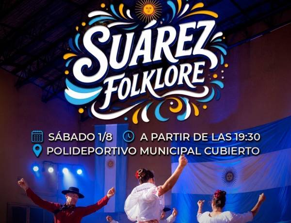 Llega la 1° edición de Suárez Folklore - Nuestra identidad, en una sola noche