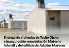 Entrega de viviendas de Techo Digno e inauguración remodelación Materno Infantil y del edificio de Adultos Mayores