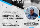 Charla Virtual Bullying - ESI: "Vivir para contarla"