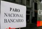 Bancarios anunciaron un paro para la semana que viene y no habrá atención en las sucursales