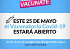 Este 25 de mayo el Vacunatorio Covid-19 estará abierto