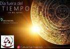“DÍA FUERA DEL TIEMPO”: INICIATIVAS DEL “CULTURAL SAN FRANCISCO”.